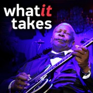 What It Takes - B.B. King