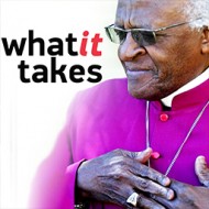 What It Takes - Desmond Tutu