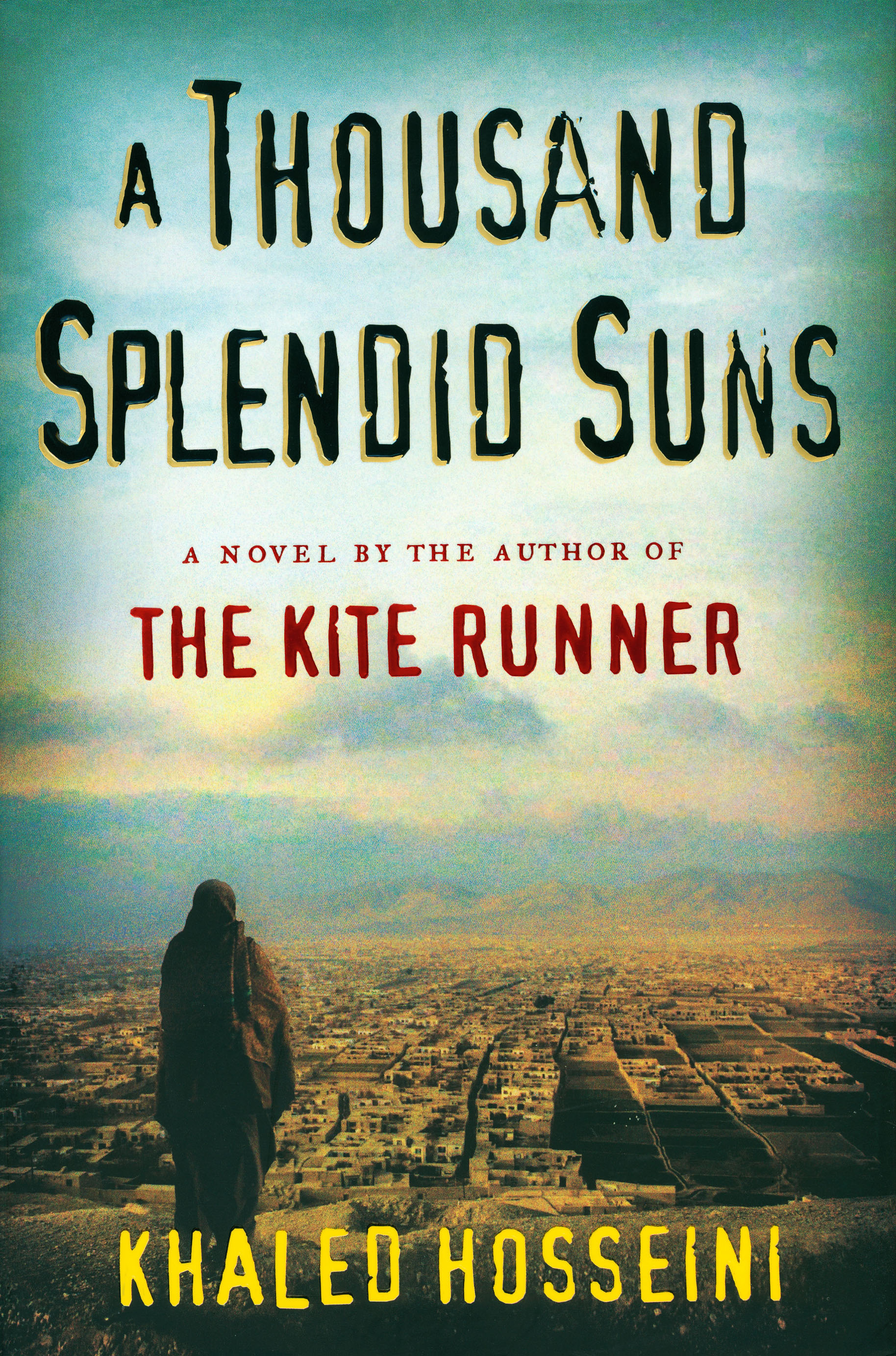 Khaled Hosseini's second novel, A Thousand Splendid Suns, confirmed the promise shown by his first book.