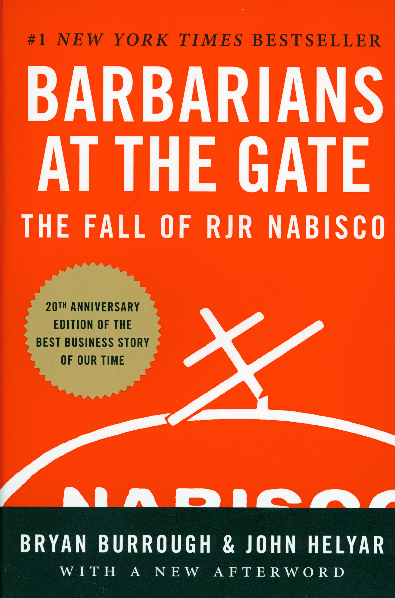 Barbarians at the Gate: The Fall of RJR Nabisco by Bryan Burrough and John Helyar